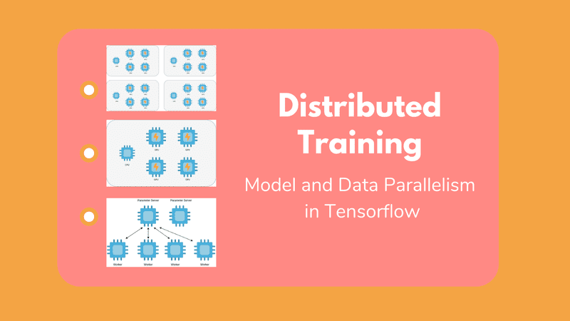 Distributed Deep Learning training: Model and Data Parallelism in Tensorflow 