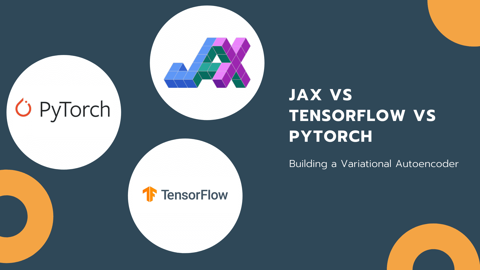 JAX Vs Tensorflow Vs Pytorch: Building A Variational Autoencoder (VAE ...